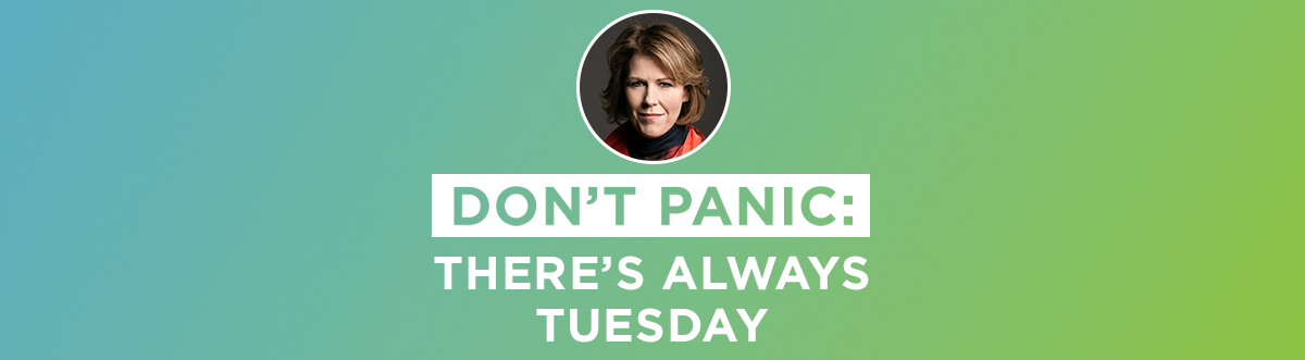 Don’t Panic: There’s Always Tuesday with Kimberly Harrington